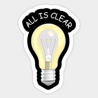 All Is Clear Sticker